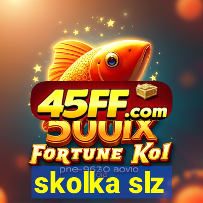 skolka slz